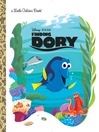 Cover image for Finding Dory Little Golden Book
